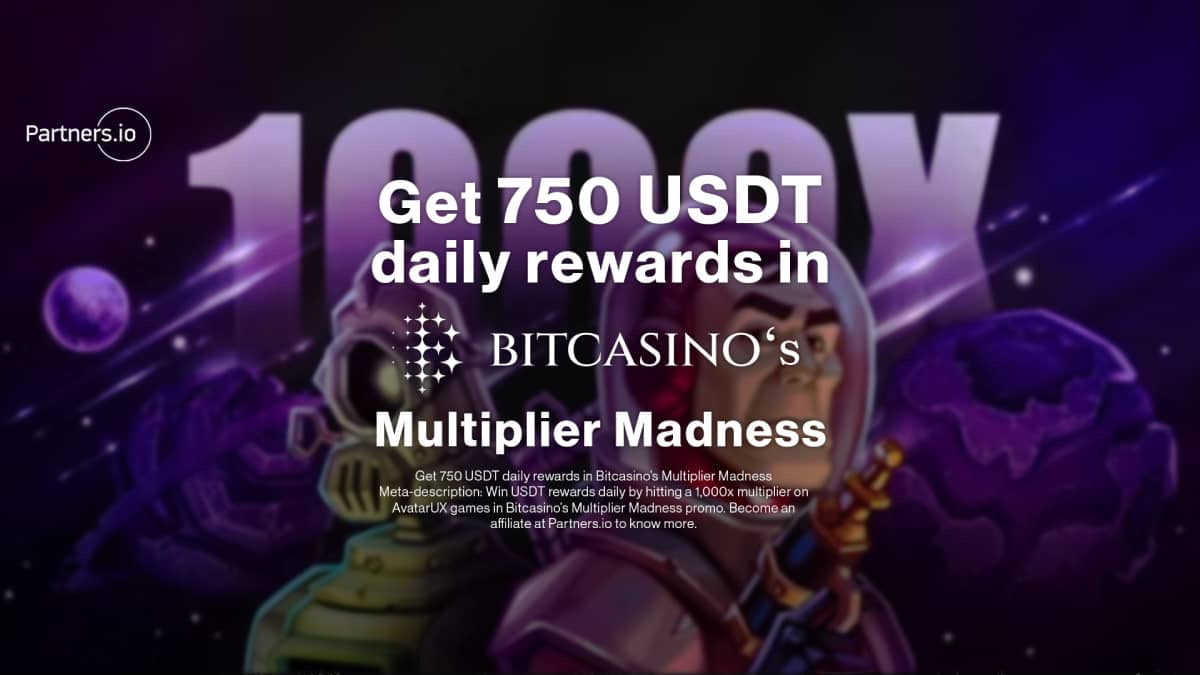 Get 750 USDT daily rewards in Bitcasino’s Multiplier Madness
