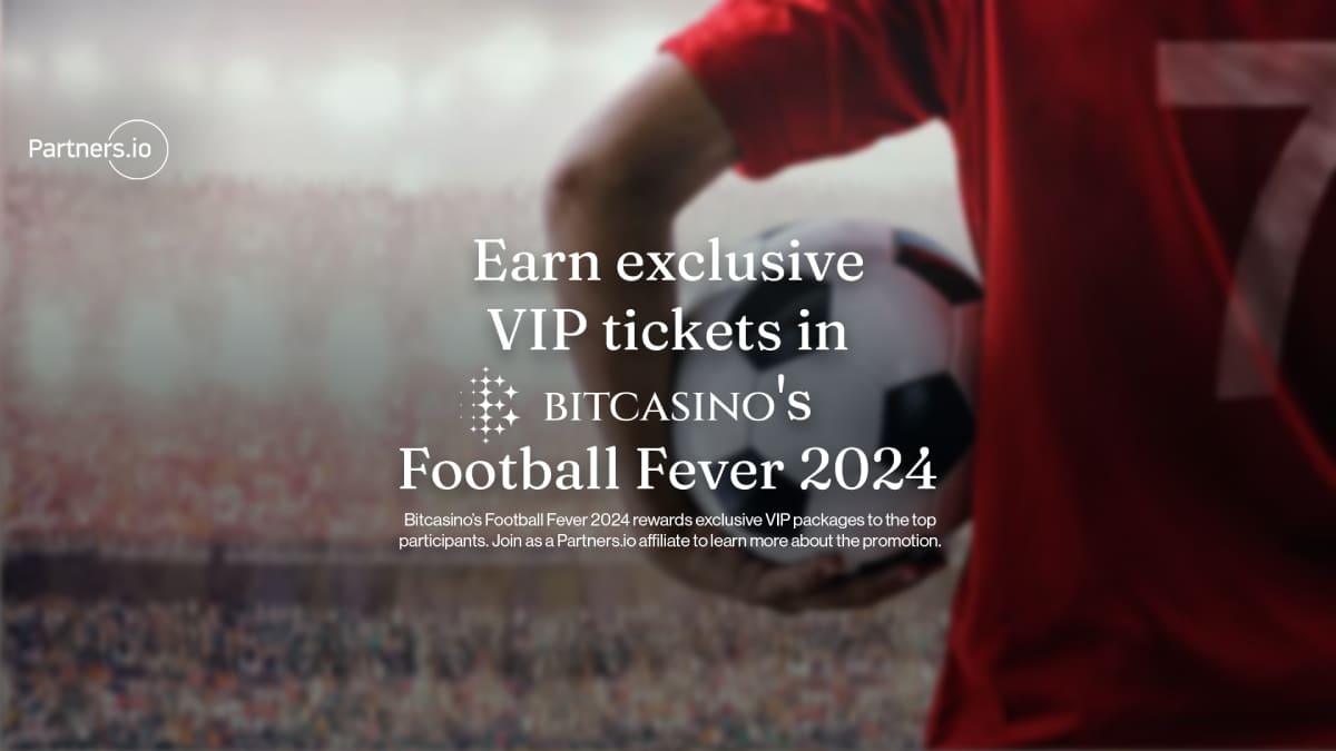 Earn exclusive VIP tickets to Bitcasino's Football Fever 2024